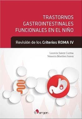 TRASTORNOS GASTROINTESTINALES FUNCIONALES EN EL NIÑO(REVISIÓN DE LOS CRITERIOS ROMA IV) | 9788416732708 | SUáREZ CORTINA, LUCRECIA/MARTíNEZ SUáREZ, VENANCIO | Llibreria Geli - Llibreria Online de Girona - Comprar llibres en català i castellà