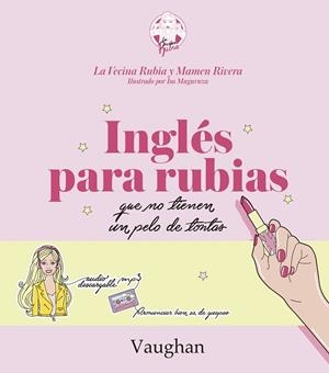 INGLÉS PARA RUBIAS QUE NO TIENEN UN PELO DE TONTAS | 9788416667215 | LA VECINA RUBIA/RIVERA,MAMEN | Llibreria Geli - Llibreria Online de Girona - Comprar llibres en català i castellà