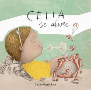 CELIA SE ABURRE | 9788448849290 | RICO CLAVELLINO,CELIA/RICO CLAVELLINO,GLORIA | Libreria Geli - Librería Online de Girona - Comprar libros en catalán y castellano