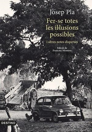 FER-SE TOTES LES IL·LUSIONS POSSIBLES I ALTRES NOTES DISPERSES | 9788497102704 | PLA,JOSEP | Libreria Geli - Librería Online de Girona - Comprar libros en catalán y castellano