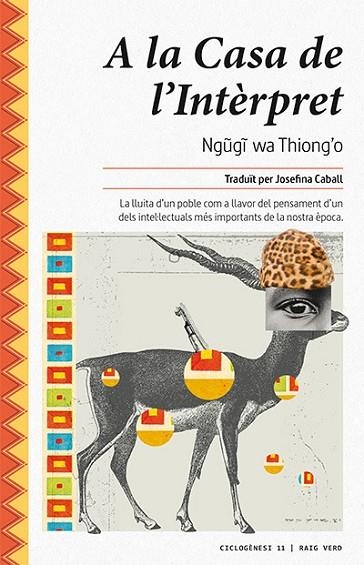 A LA CASA DE L'INTÈRPRET | 9788416689491 | NGUIGI WA THIONG'O | Llibreria Geli - Llibreria Online de Girona - Comprar llibres en català i castellà