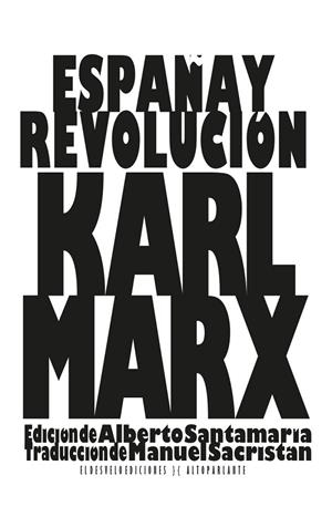 ESPAÑA Y REVOLUCIÓN | 9788494682094 | MARX,KARL | Llibreria Geli - Llibreria Online de Girona - Comprar llibres en català i castellà