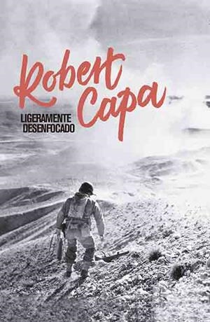 LIGERAMENTE DESENFOCADO | 9788417048310 | CAPA,ROBERT | Llibreria Geli - Llibreria Online de Girona - Comprar llibres en català i castellà