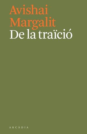 DE LA TRAÏCIÓ | 9788494717444 | MARGALIT,AVISHAI | Libreria Geli - Librería Online de Girona - Comprar libros en catalán y castellano