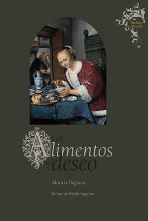 LOS ALIMENTOS DEL DESEO | 9788416714261 | DAGNINO,MARUJA | Llibreria Geli - Llibreria Online de Girona - Comprar llibres en català i castellà
