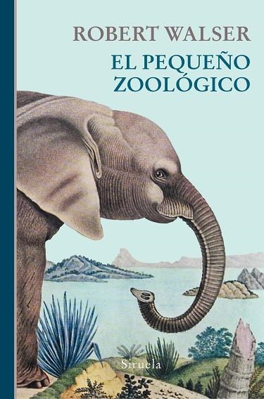 EL PEQUEñO ZOOLóGICO | 9788417151201 | WALSER,ROBERT | Libreria Geli - Librería Online de Girona - Comprar libros en catalán y castellano