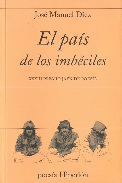 EL PAíS DE LOS IMBéCILES | 9788490021118 | DÍEZ,JOSÉ MANUEL | Libreria Geli - Librería Online de Girona - Comprar libros en catalán y castellano