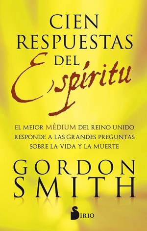 CIEN RESPUESTAS DEL ESPIRITU | 9788417030445 | SMITH,GORDON | Libreria Geli - Librería Online de Girona - Comprar libros en catalán y castellano