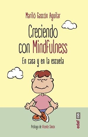 CRECIENDO CON MINDFULNESS EN CASA Y EN LA ESCUELA | 9788441437975 | GASCÓN AGUILAR,MARILÓ | Libreria Geli - Librería Online de Girona - Comprar libros en catalán y castellano