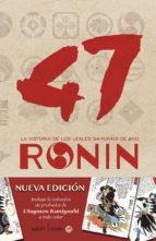 47 RONIN.LA HISTORIA DE LOS LEALES SAMURAIS DE AKO | 9788494578175 | TAMENAGA SHUNSUI | Libreria Geli - Librería Online de Girona - Comprar libros en catalán y castellano