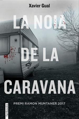 LA NOIA DE LA CARAVANA(PREMI RAMON MUNTANER 2017) | 9788416716722 | GUAL VADILLO, XAVIER | Libreria Geli - Librería Online de Girona - Comprar libros en catalán y castellano