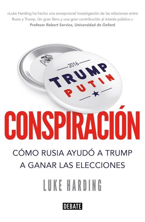 CONSPIRACIÓN.CÓMO RUSIA AYUDÓ A TRUMP A GANAR LAS ELECCIONES | 9788499928470 | HARDING,LUKE | Libreria Geli - Librería Online de Girona - Comprar libros en catalán y castellano