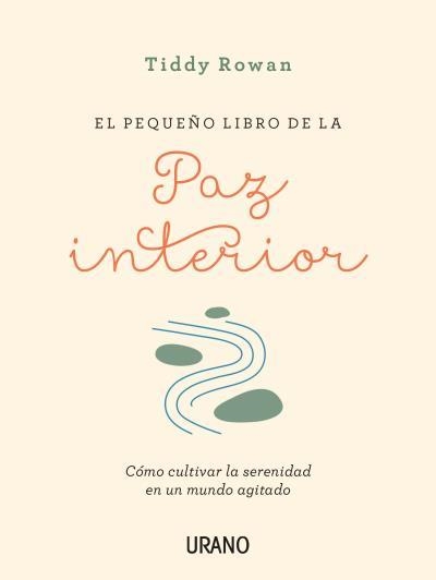 EL PEQUEñO LIBRO DE LA PAZ INTERIOR | 9788416720088 | TIDDY,ROWAN | Llibreria Geli - Llibreria Online de Girona - Comprar llibres en català i castellà