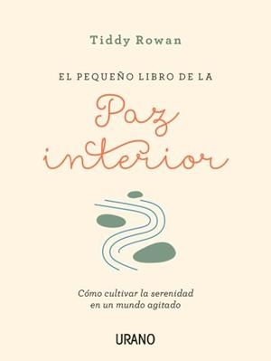 EL PEQUEñO LIBRO DE LA PAZ INTERIOR | 9788416720088 | TIDDY,ROWAN | Llibreria Geli - Llibreria Online de Girona - Comprar llibres en català i castellà