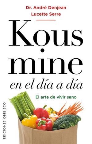KOUSMINE EN EL DíA A DíA | 9788491112815 | DENJEAN,ANDRÉ/SERRE,LUCETTE | Libreria Geli - Librería Online de Girona - Comprar libros en catalán y castellano