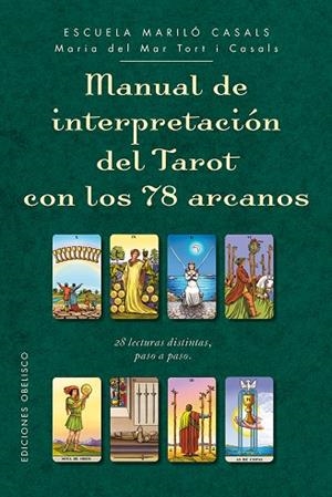 MANUAL DE INTERPRETACIóN DEL TAROT CON LOS 78 ARCANOS | 9788491112563 | TORT I CASALS,MARIA DEL MAR | Llibreria Geli - Llibreria Online de Girona - Comprar llibres en català i castellà