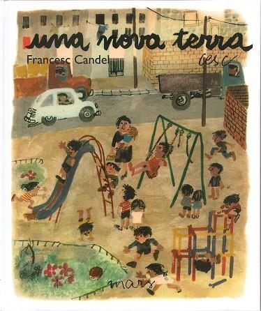 UNA NOVA TERRA | 9788494529054 | CANDEL,FRANCESC/CESC | Libreria Geli - Librería Online de Girona - Comprar libros en catalán y castellano