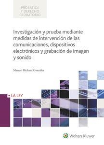 INVESTIGACIÓN Y PRUEBA MEDIANTE MEDIDAS DE INTERVENCIÓN DE LAS COMUNICACIONES,DISPOSITIVOS ELECTRÓNICOS Y GRABACIÓN DE IMAGEN Y SONIDO | 9788490206669 | RICHARD GONZÁLEZ,MANUEL | Llibreria Geli - Llibreria Online de Girona - Comprar llibres en català i castellà