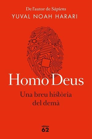 HOMO DEUS.UNA BREU HISTÒRIA DEL DEMÀ(EDICIÓ RÚSTICA) | 9788429776515 | NOAH HARARI,YUVAL | Llibreria Geli - Llibreria Online de Girona - Comprar llibres en català i castellà