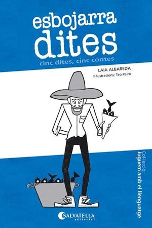 ESBOJARRADITES.CINC DITES,CINC CONTES | 9788417091231 | ALBAREDA GARCIA,LAIA/PEIRÓ DALMAU,TEÓFIL | Libreria Geli - Librería Online de Girona - Comprar libros en catalán y castellano