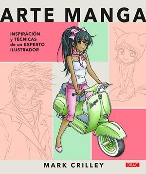 ARTE MANGA.INSPIRACIÓN Y TÉCNICAS DE UN EXPERTO ILUSTTRADOR | 9788498745825 | CRILLEY,MARK | Llibreria Geli - Llibreria Online de Girona - Comprar llibres en català i castellà