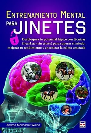 ENTRENAMIENTO MENTAL PARA JINETES | 9788416676422 | MONSARRAT WALDO,ANDREA | Llibreria Geli - Llibreria Online de Girona - Comprar llibres en català i castellà