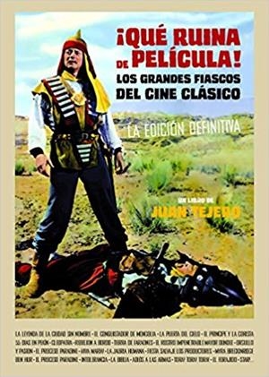 QUÉ RUINA DE PELÍCULA! LOS GRANDES FIASCOS DEL CINE CLÁSICO | 9788494785818 | TEJERO,JUAN | Libreria Geli - Librería Online de Girona - Comprar libros en catalán y castellano