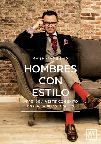 HOMBRES CON ESTILO | 9788416894765 | CASILLAS,BERE | Libreria Geli - Librería Online de Girona - Comprar libros en catalán y castellano