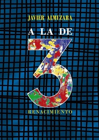 A LA DE TRES | 9788417266080 | ALMUZARA,JAVIER | Libreria Geli - Librería Online de Girona - Comprar libros en catalán y castellano
