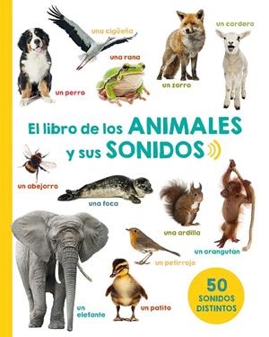 EL LIBRO DE LOS ANIMALES Y SUS SONIDOS | 9788491450979 | Libreria Geli - Librería Online de Girona - Comprar libros en catalán y castellano