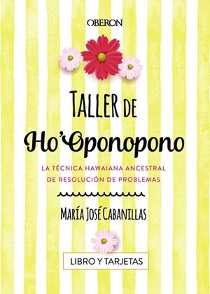 TALLER DE HO'OPONOPONO (CARTES) | 9788441539686 | CABANILLAS CLARAMONTE,MARÍA JOSÉ | Llibreria Geli - Llibreria Online de Girona - Comprar llibres en català i castellà