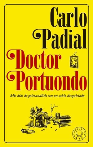 DOCTOR PORTUONDO.MIS DÍAS DE PSICOANÁLISIS CON UN SABIO DESQUICIADO | 9788417059439 | PADIAL,CARLO | Libreria Geli - Librería Online de Girona - Comprar libros en catalán y castellano