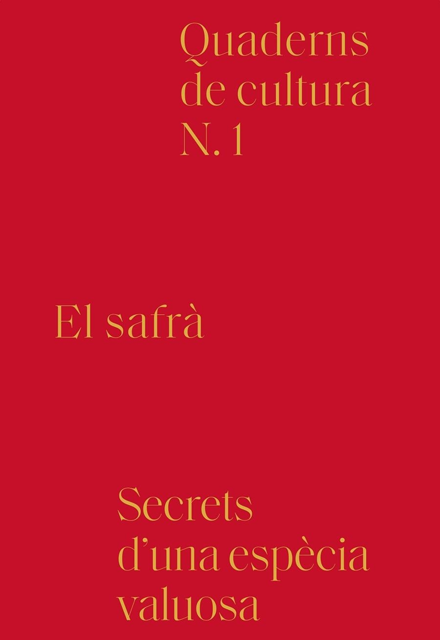 EL SAFRÀ.SECRETS D'UNA ESPÈCIA VALUOSA | 9788494756603 | A.A.D.D. | Llibreria Geli - Llibreria Online de Girona - Comprar llibres en català i castellà