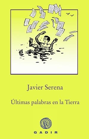 ÚLTIMAS PALABRAS EN LA TIERRA | 9788494761966 | SERENA,JAVIER | Llibreria Geli - Llibreria Online de Girona - Comprar llibres en català i castellà