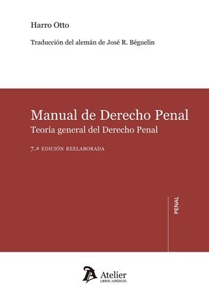 MANUAL DE DERECHO PENAL.TEORIA GENERAL DEL DERECHO PENAL(7ª EDICION 2017) | 9788416652860 | OTTO,HARRO | Llibreria Geli - Llibreria Online de Girona - Comprar llibres en català i castellà