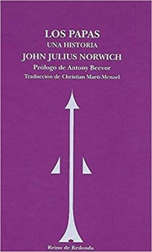 LOS PAPAS.UNA HISTORIA | 9788494725609 | NORWICH,JOHN JULIUS | Libreria Geli - Librería Online de Girona - Comprar libros en catalán y castellano