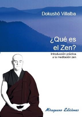 QUÉ ES EL ZEN? INTRODUCCIÓN PRÁCTICA A LA MEDITACIÓN ZEN | 9788478134656 | FERNÁNDEZ VILLALBA,FRANCISCO | Libreria Geli - Librería Online de Girona - Comprar libros en catalán y castellano