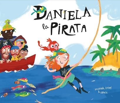 DANIELA LA PIRATA  | 9788417123413 | ISERN,SUSANNA | Llibreria Geli - Llibreria Online de Girona - Comprar llibres en català i castellà