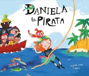 DANIELA LA PIRATA  | 9788417123413 | ISERN,SUSANNA | Libreria Geli - Librería Online de Girona - Comprar libros en catalán y castellano