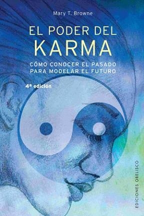 EL PODER DEL KARMA.COMO CONOCER EL PASADO PARA MODELAR... | 9788497771221 | BROWNE,MARY T. | Llibreria Geli - Llibreria Online de Girona - Comprar llibres en català i castellà
