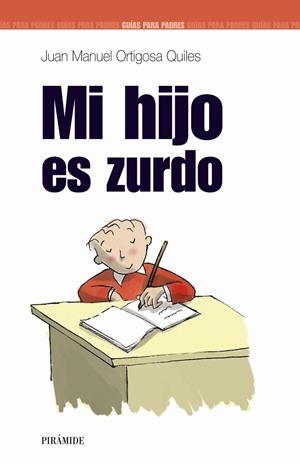 MI HIJO ES ZURDO | 9788436818758 | ORTIGOSA QUILES, JUAN MANUEL | Llibreria Geli - Llibreria Online de Girona - Comprar llibres en català i castellà