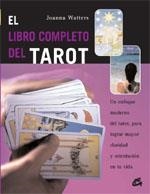EL LIBRO COMPLETO DEL TAROT.UN ENFOQUE MODERNO DEL TAROT, | 9788484450771 | WATTERS,JOANNA | Llibreria Geli - Llibreria Online de Girona - Comprar llibres en català i castellà