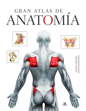GRAN ATLAS DE ANATOMíA | 9788466236713 | BENNER,KLAUS-U./WUILLEMET,SASCHA | Libreria Geli - Librería Online de Girona - Comprar libros en catalán y castellano