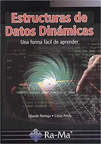 ESTRUCTURAS DE DATOS DINAMICAS UNA FORMA FACIL DE APRENDER | 9788499647210 | PANTOJA,LIBARDO/PARDO,CESAR | Libreria Geli - Librería Online de Girona - Comprar libros en catalán y castellano