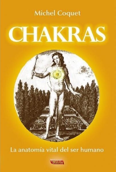 LOS CHAKRAS.LA ANATOMIA VITAL DEL SER HUMANO | 9788496166189 | COQUET,MICHEL | Llibreria Geli - Llibreria Online de Girona - Comprar llibres en català i castellà