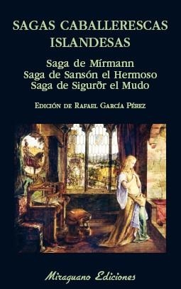 SAGAS CABALLERESCAS ISLANDESAS (SAGA DE MÍRMANN.SAGA DE SANSÓN EL HERMOSO. SAGA DE SIGURD EL MUDO) | 9788478134670 | Libreria Geli - Librería Online de Girona - Comprar libros en catalán y castellano