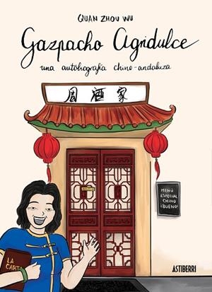 GAZPACHO AGRIDULCE.UNA AUTOBIOGRAFÍA CHINO-ANDALUZA | 9788416251018 | ZHOU WU,QUAN | Llibreria Geli - Llibreria Online de Girona - Comprar llibres en català i castellà
