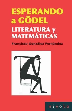 ESPERANDO A GöDEL | 9788492493845 | GONZÁLEZ FERNÁNDEZ,FRANCISCO | Libreria Geli - Librería Online de Girona - Comprar libros en catalán y castellano