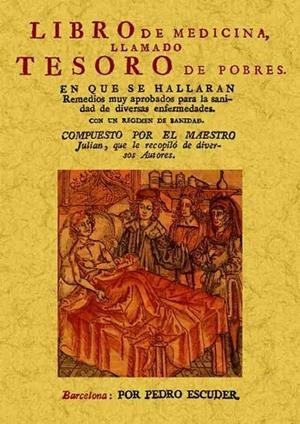 LIBRO DE MEDICINA,LLAMADO TESORO DE LOS POBRES.EN QUE SE HALLARAN REMEDIOS MUY APROBADOS | 9788490013298 | ANóNIMO | Llibreria Geli - Llibreria Online de Girona - Comprar llibres en català i castellà