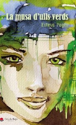 LA MUSA D'ULLS VERDS | 9788491759645 | PAGÈS,ESTEVE | Libreria Geli - Librería Online de Girona - Comprar libros en catalán y castellano